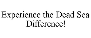 EXPERIENCE THE DEAD SEA DIFFERENCE!