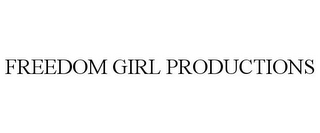 FREEDOM GIRL PRODUCTIONS
