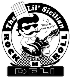 THE LIL' SICILIAN ROCK N ROLL DELI "MUSIC TO YOUR MOUTH"