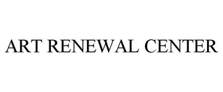 ART RENEWAL CENTER