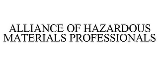 ALLIANCE OF HAZARDOUS MATERIALS PROFESSIONALS