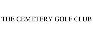 THE CEMETERY GOLF CLUB