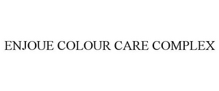 ENJOUE COLOUR CARE COMPLEX