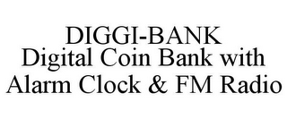 DIGGI-BANK DIGITAL COIN BANK WITH ALARM CLOCK & FM RADIO