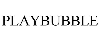 PLAYBUBBLE