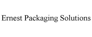 ERNEST PACKAGING SOLUTIONS