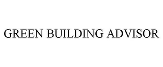 GREEN BUILDING ADVISOR