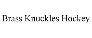 BRASS KNUCKLES HOCKEY