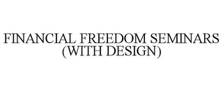 FINANCIAL FREEDOM SEMINARS (WITH DESIGN)