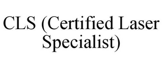 CLS (CERTIFIED LASER SPECIALIST)