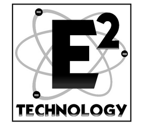 E2 TECHNOLOGY