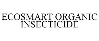 ECOSMART ORGANIC INSECTICIDE