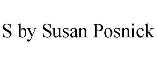 S BY SUSAN POSNICK