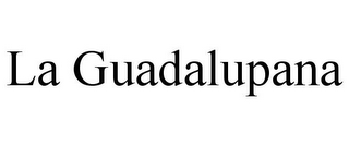 LA GUADALUPANA