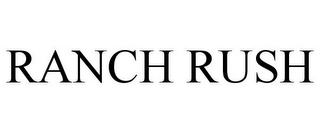 RANCH RUSH