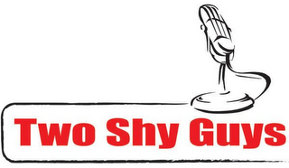 TWO SHY GUYS