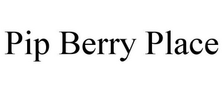 PIP BERRY PLACE