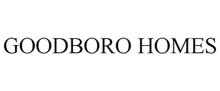 GOODBORO HOMES