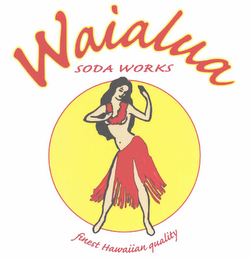 WAIALUA SODA WORKS FINEST HAWAIIAN QUALITY NORTH SHORE, HI