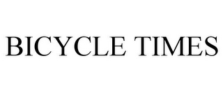 BICYCLE TIMES