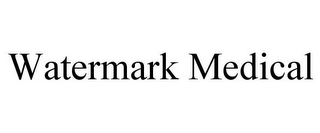 WATERMARK MEDICAL