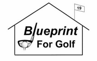 19 BLUEPRINT FOR GOLF