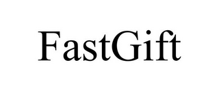 FASTGIFT