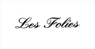 LES FOLIES