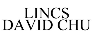 LINCS DAVID CHU