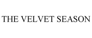 THE VELVET SEASON