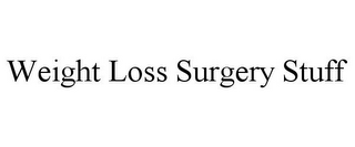 WEIGHT LOSS SURGERY STUFF