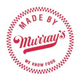 MADE BY MURRAY'S WE KNOW FOOD