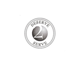 DESERVE 2 SERVE