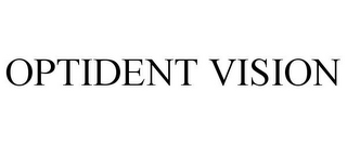 OPTIDENT VISION