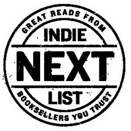 INDIE NEXT LIST GREAT READS FROM BOOKSELLERS YOU TRUST