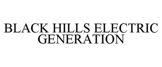 BLACK HILLS ELECTRIC GENERATION