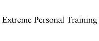 EXTREME PERSONAL TRAINING