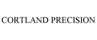 CORTLAND PRECISION