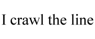 I CRAWL THE LINE