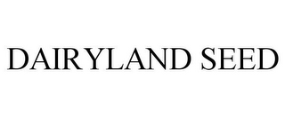 DAIRYLAND SEED