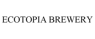 ECOTOPIA BREWERY