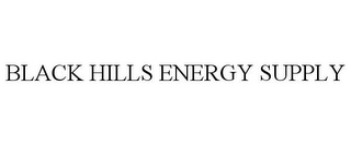 BLACK HILLS ENERGY SUPPLY