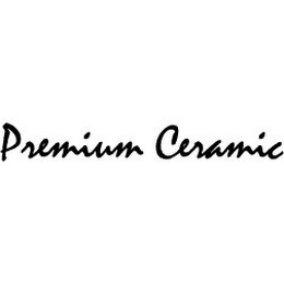 PREMIUM CERAMIC