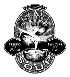 EST. 2007 SOUP KITCHEN SOUP FEEDING THE WORLD TWO CUPS AT A TIME