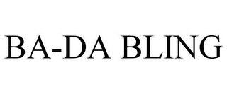 BA-DA BLING