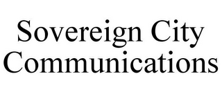 SOVEREIGN CITY COMMUNICATIONS