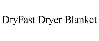 DRYFAST DRYER BLANKET