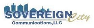 SOVEREIGN CITY COMMUNICATIONS, LLC