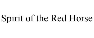 SPIRIT OF THE RED HORSE