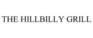 THE HILLBILLY GRILL